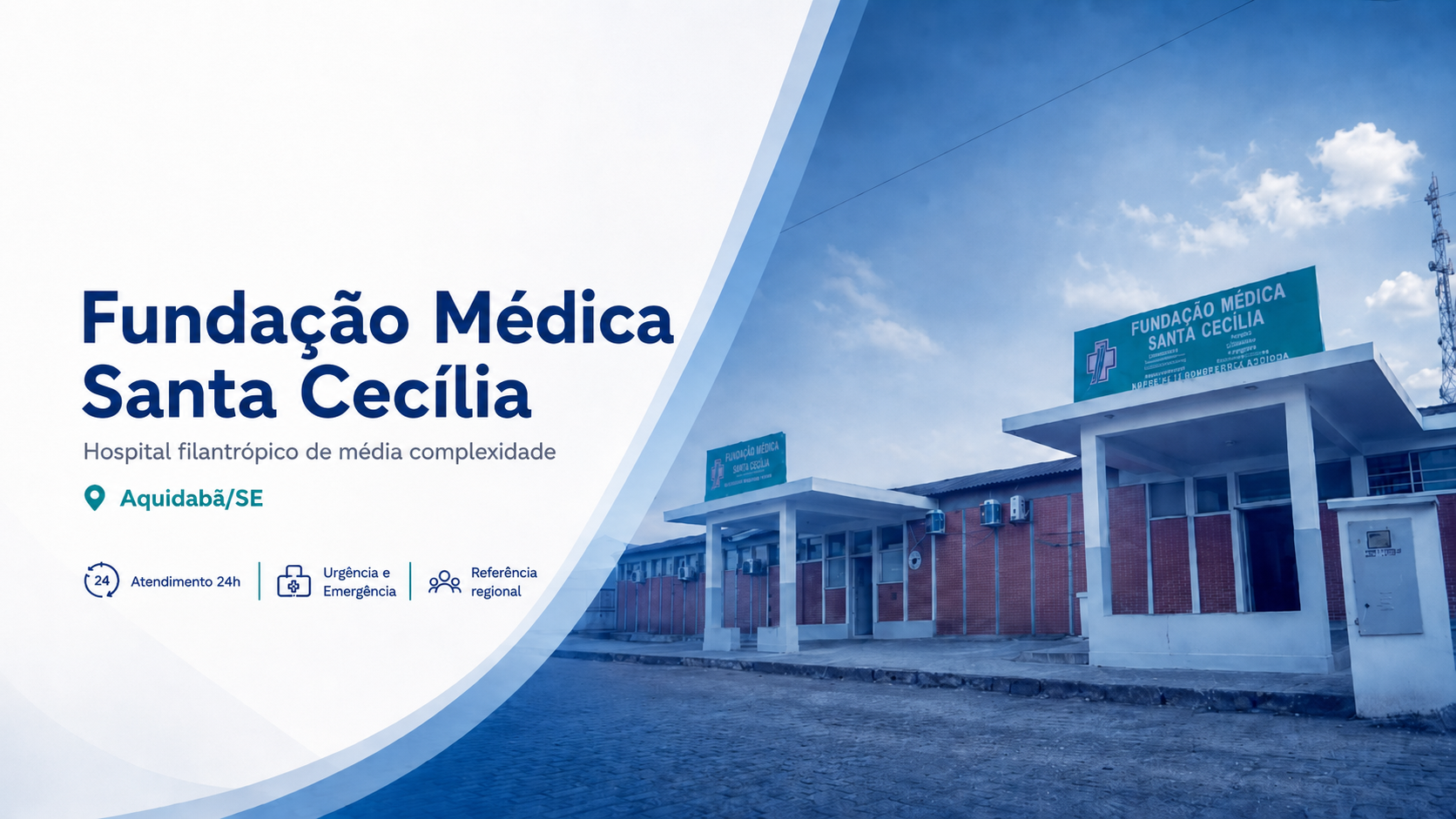 Hospital Santa Cecília — Fundação Médica Santa Cecília, hospital filantrópico de média complexidade em Aquidabã/SE. Atendimento 24h, Urgência e Emergência, Referência regional.